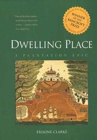 Cover image for Dwelling Place: A Plantation Epic