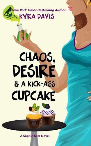 Chaos, Desire & a Kick-Ass Cupcake