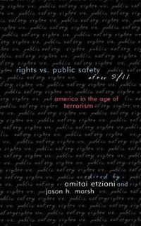 Cover image for Rights vs. Public Safety after 9/11: America in the Age of Terrorism