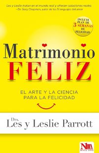 Cover image for Matrimonio Feliz: El Arte Y La Ciencia Para La Felicidad