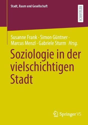 Cover image for Soziologie in der vielschichtigen Stadt