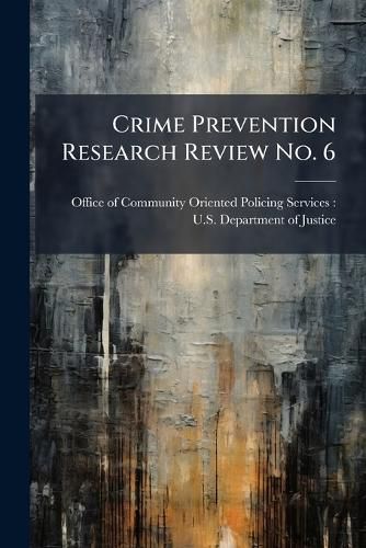 Cover image for Crime Prevention Research Review No. 6