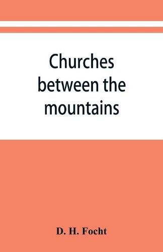 Cover image for Churches between the mountains: a history of the Lutheran congregations in Perry County, Pennsylvania