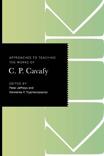 Approaches to Teaching the Works of C. P. Cavafy