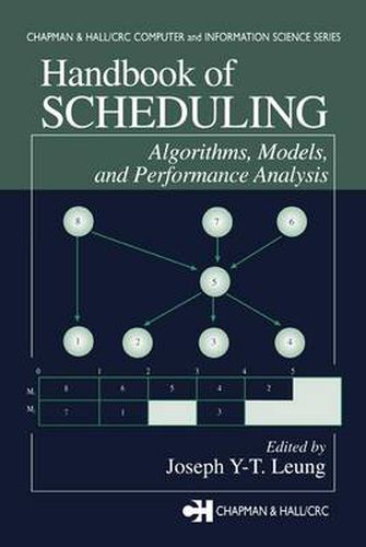 Cover image for Handbook of Scheduling: Algorithms, Models, and Performance Analysis