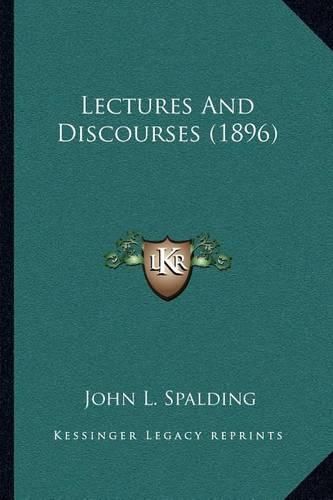 Cover image for Lectures and Discourses (1896)