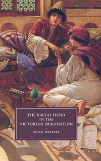 Cover image for The Racial Hand in the Victorian Imagination