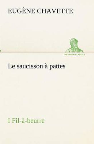 Cover image for Le saucisson a pattes I Fil-a-beurre