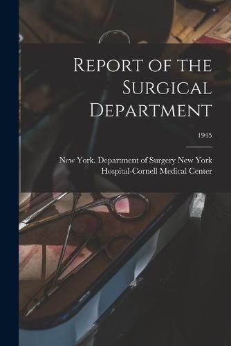 Cover image for Report of the Surgical Department; 1945