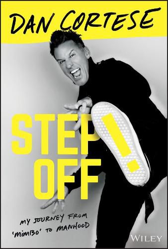 Cover image for Step Off!: My Journey from Mimbo to Manhood