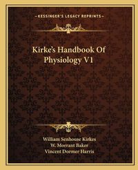 Cover image for Kirke's Handbook of Physiology V1