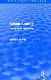 Cover image for Susan Sontag: The Elegiac Modernist