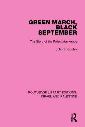 Cover image for Green March, Black September: The Story of the Palestinian Arabs