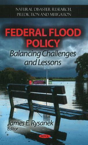 Cover image for Federal Flood Policy: Balancing Challenges & Lessons