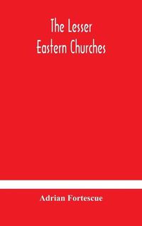 Cover image for The lesser eastern churches