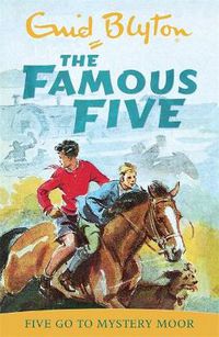 Cover image for Famous Five: Five Go To Mystery Moor: Book 13