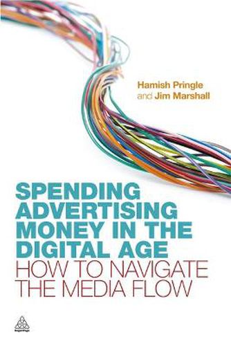 Cover image for Spending Advertising Money in the Digital Age: How to Navigate the Media Flow