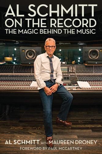 Cover image for Al Schmitt on the Record: The Magic Behind the Music