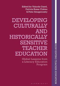 Cover image for Developing Culturally and Historically Sensitive Teacher Education: Global Lessons from a Literacy Education Program