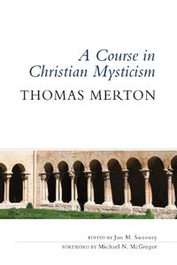 Cover image for A Course in Christian Mysticism