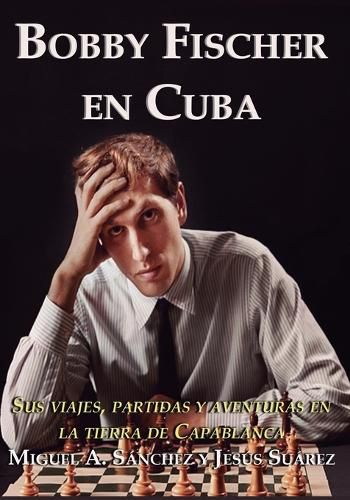Cover image for Bobby Fischer en Cuba