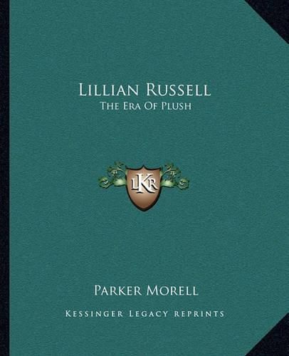 Lillian Russell: The Era of Plush