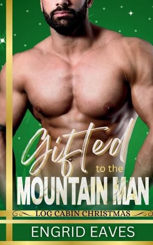 Cover image for Gifted to the Mountain Man