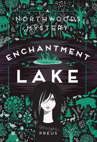 Cover image for Enchantment Lake: A Northwoods Mystery