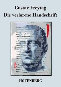 Cover image for Die verlorene Handschrift: Roman