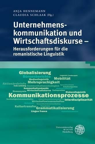 Cover image for Unternehmenskommunikation Und Wirtschaftsdiskurse - Herausforderungen Fur Die Romanistische Linguistik