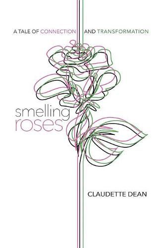 Cover image for Smelling Roses: A Tale of Connection and Transformation