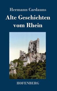 Cover image for Alte Geschichten vom Rhein