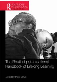 Cover image for The Routledge International Handbook of Lifelong Learning