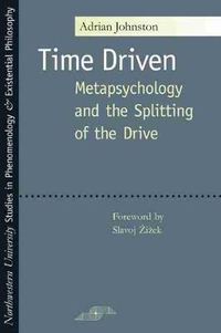 Cover image for Time Driven: Metapsychology and the Splitting of the Drive