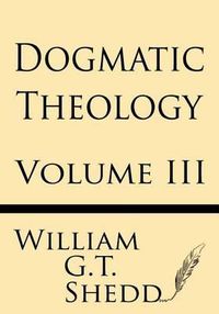 Cover image for Dogmatic Theology (Volume III)