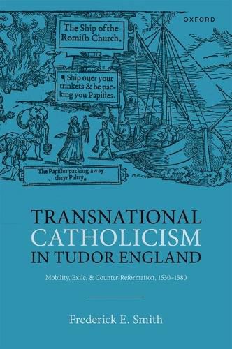 Cover image for Transnational Catholicism in Tudor England: Mobility, Exile, and Counter-Reformation, 1530-1580