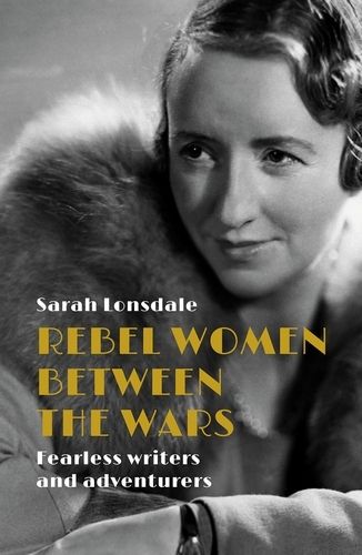 Cover image for Rebel Women Between the Wars