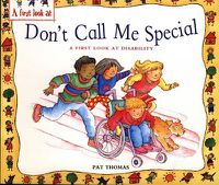 Cover image for A First Look At: Disability: Don't Call Me Special