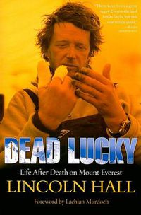 Cover image for Dead Lucky: Life After Death on Mount Everest