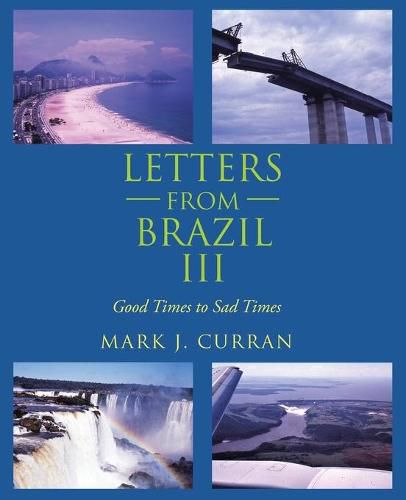 Cover image for Letters from Brazil Iii: Good Times to Sad Times