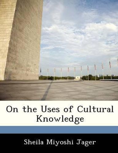 Cover image for On the Uses of Cultural Knowledge