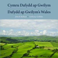 Cover image for Cymru Dafydd Ap Gwilym - Cerddi a Lleoedd / Dafydd Ap Gwilym's Wales - Poems and Places