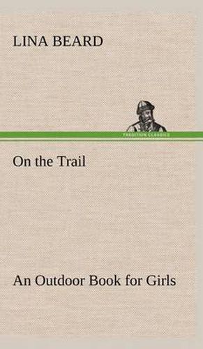 Cover image for On the Trail An Outdoor Book for Girls