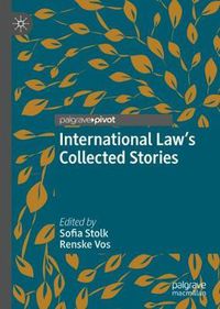 Cover image for International Law's Collected Stories