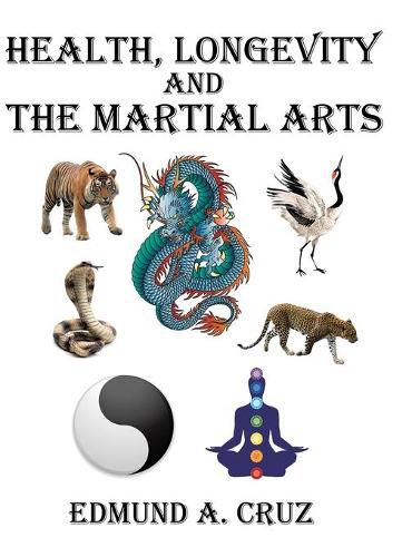 Cover image for Health, Longevity and the Martial Arts