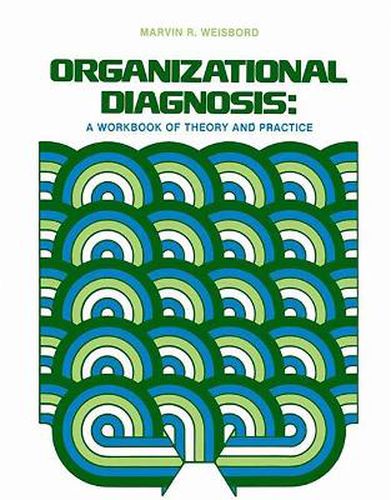 Cover image for Organizational Diagnosis: A Workbook of Theory and Practice