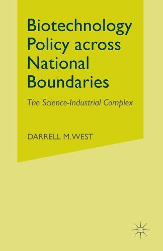 Cover image for Biotechnology Policy across National Boundaries: The Science-Industrial Complex