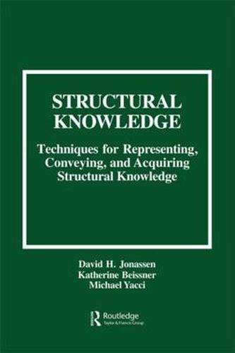 Cover image for Structural Knowledge: Techniques for Representing, Conveying, and Acquiring Structural Knowledge