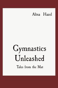 Cover image for Gymnastics Unleashed