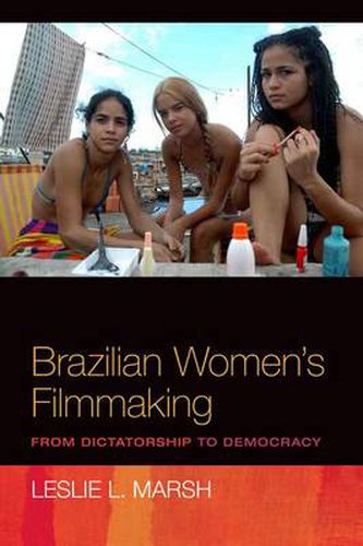 Cover image for Brazilian Women's Filmmaking: From Dictatorship to Democracy